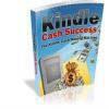 Kindle Cash Success Kindle Cash Success