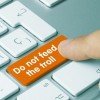 You too could be an Internet Troll Keyboard saying "do not feed the troll"